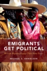 Emigrants Get Political : Mexican Migrants Engage Their Home Towns - eBook