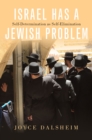 Israel Has a Jewish Problem : Self-Determination as Self-Elimination - eBook
