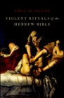 Violent Rituals of the Hebrew Bible - eBook