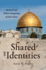Shared Identities : Medieval and Modern Imaginings of Judeo-Islam - eBook