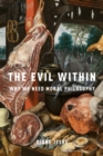 The Evil Within : Why We Need Moral Philosophy - eBook