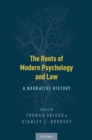 The Roots of Modern Psychology and Law : A Narrative History - eBook