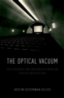 The Optical Vacuum : Spectatorship and Modernized American Theater Architecture - eBook