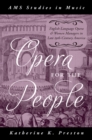 Opera for the People : English-Language Opera and Women Managers in Late 19th-Century America - eBook