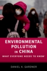 Environmental Pollution in China : What Everyone Needs to Know(R) - eBook