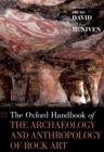 The Oxford Handbook of the Archaeology and Anthropology of Rock Art - eBook