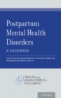 Postpartum Mental Health Disorders: A Casebook - eBook
