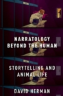 Narratology beyond the Human : Storytelling and Animal Life - eBook