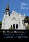 The Oxford Handbook of Religion and Race in American History - eBook