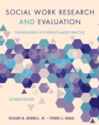 Social Work Research and Evaluation : Foundations of Evidence-Based Practice - eBook