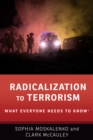 Radicalization to Terrorism : What Everyone Needs to Know? - eBook
