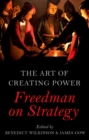 The Art of Creating Power : Freedman on Strategy - eBook