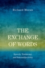 The Exchange of Words : Speech, Testimony, and Intersubjectivity - eBook