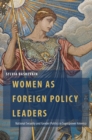 Women as Foreign Policy Leaders : National Security and Gender Politics in Superpower America - eBook