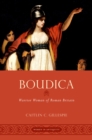 Boudica : Warrior Woman of Roman Britain - eBook