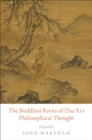 The Buddhist Roots of Zhu Xi's Philosophical Thought - eBook