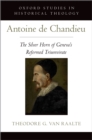 Antoine de Chandieu : The Silver Horn of Geneva's Reformed Triumvirate - eBook