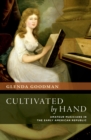 Cultivated by Hand : Amateur Musicians in the Early American Republic - eBook