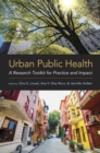 Urban Public Health : A Research Toolkit for Practice and Impact - eBook