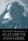 The Oxford Handbook of Elizabeth Anscombe - Book