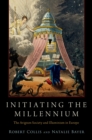 Initiating the Millennium : The Avignon Society and Illuminism in Europe - eBook