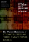 The Oxford Handbook of Ethnographies of Crime and Criminal Justice - eBook