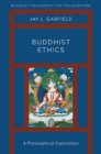 Buddhist Ethics : A Philosophical Exploration - Book