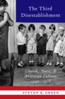 The Third Disestablishment : Church, State, and American Culture, 1940-1975 - eBook