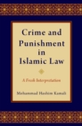 Crime and Punishment in Islamic Law : A Fresh Interpretation - eBook