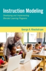 Instruction Modeling : Developing and Implementing Blended Learning Programs - eBook