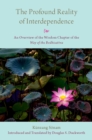 The Profound Reality of Interdependence : An Overview of the Wisdom Chapter of the Way of the Bodhisattva - eBook