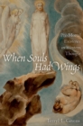When Souls Had Wings : Pre-Mortal Existence in Western Thought - eBook