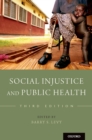 Social Injustice and Public Health - eBook
