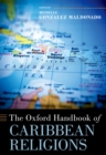 The Oxford Handbook of Caribbean Religions - eBook