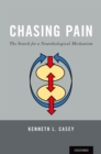 Chasing Pain: The Search for a Neurobiological Mechanism - eBook