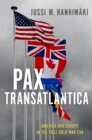 Pax Transatlantica : America and Europe in the Post-Cold War Era - eBook