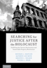 Searching for Justice After the Holocaust : Fulfilling the Terezin Declaration and Immovable Property Restitution - eBook