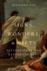 Signs, Wonders, and Gifts : Divination in the Letters of Paul - eBook