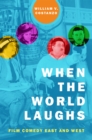 When the World Laughs : Film Comedy East and West - eBook