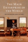 The Main Enterprise of the World : Rethinking Education - eBook