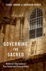 Governing the Sacred : Political Toleration in Five Contested Sacred Sites - eBook