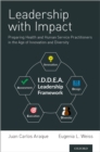 Leadership with Impact : Preparing Health and Human Service Practitioners in the Age of Innovation and Diversity - eBook
