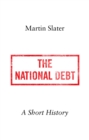 The National Debt : A Short History - eBook