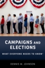 Campaigns and Elections : What Everyone Needs to Know? - eBook