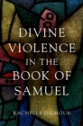 Divine Violence in the Book of Samuel - eBook