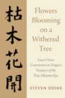 Flowers Blooming on a Withered Tree : Giun's Verse Comments on Dogen's Treasury of the True Dharma Eye - eBook