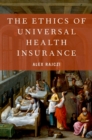 The Ethics of Universal Health Insurance - eBook