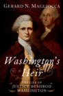Washington's Heir : The Life of Justice Bushrod Washington - eBook