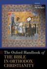 The Oxford Handbook of the Bible in Orthodox Christianity - Book