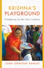 Krishna's Playground : Vrindavan in the 21st Century - eBook